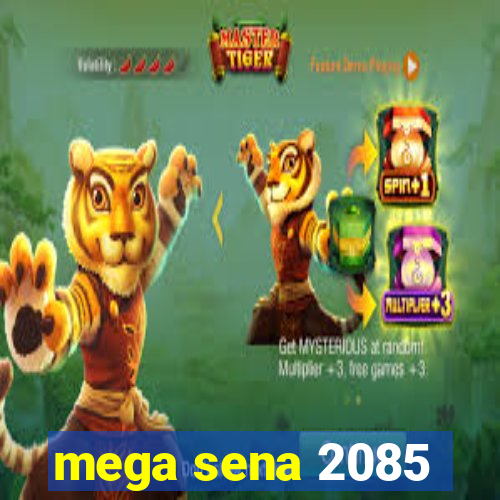 mega sena 2085